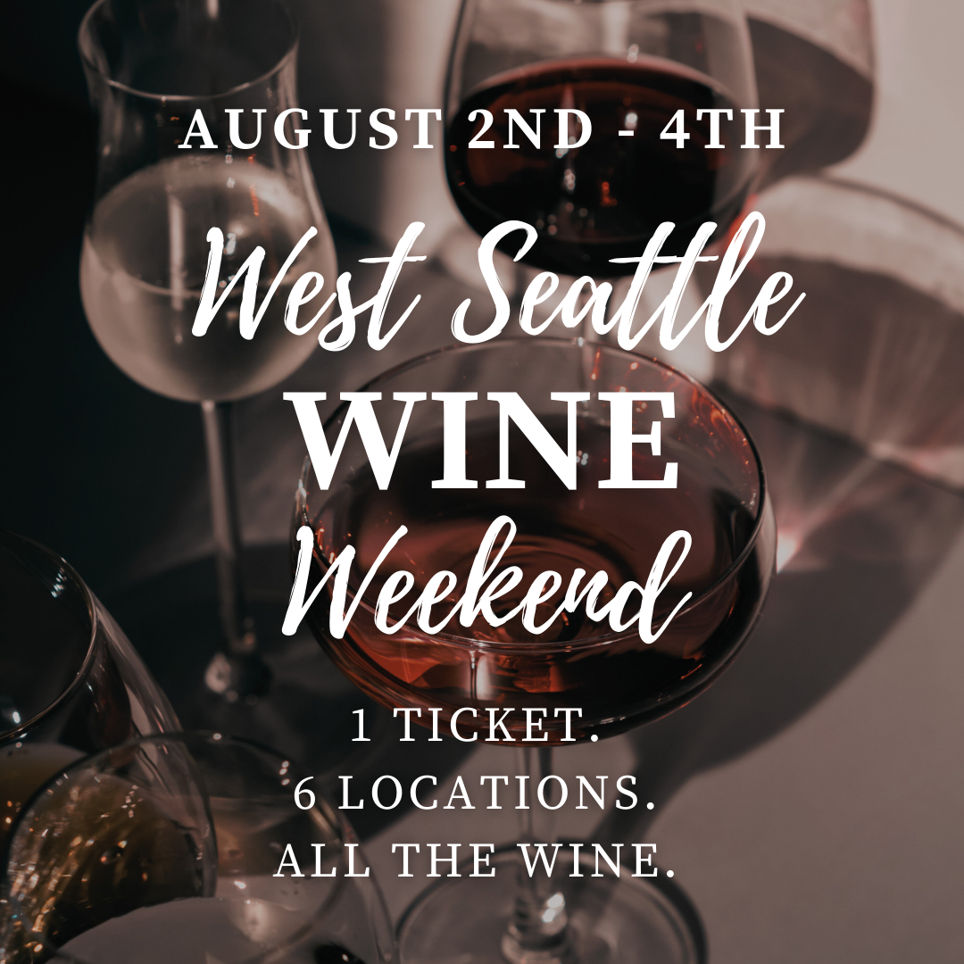 West Seattle Wine Weekend!